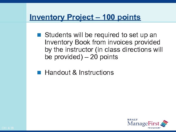 Inventory Project – 100 points n Students will be required to set up an