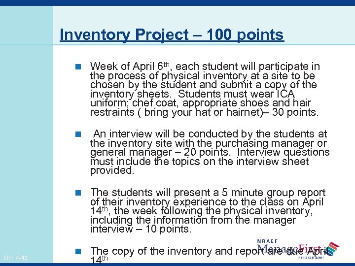 Inventory Project – 100 points n Week of April 6 th, each student will