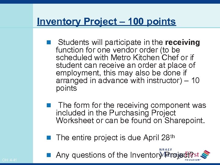Inventory Project – 100 points n Students will participate in the receiving function for