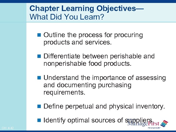 Chapter Learning Objectives— What Did You Learn? n Outline the process for procuring products