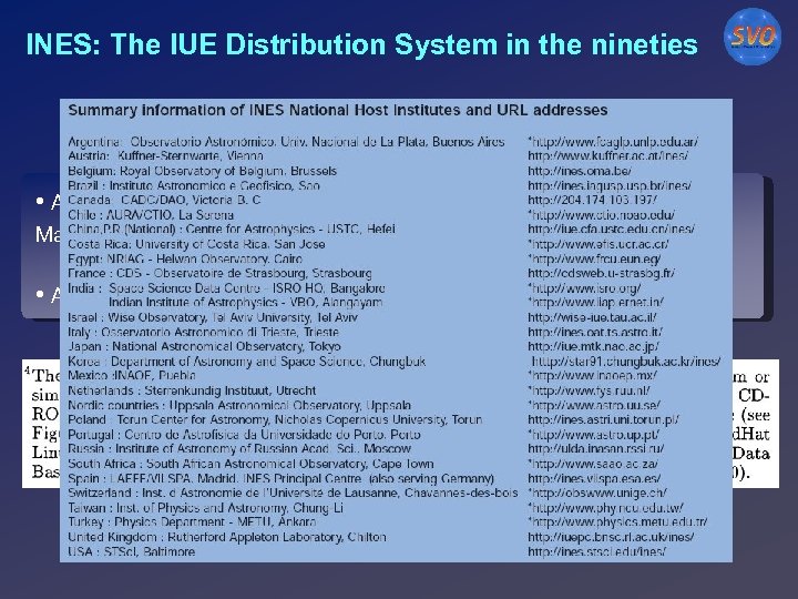 INES: The IUE Distribution System in the nineties • A Principal Centre (LAEX) and