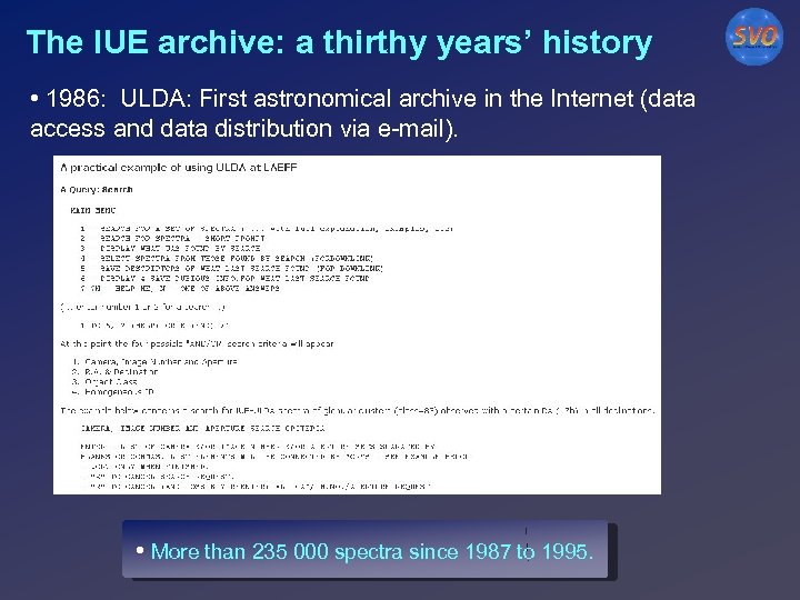 The IUE archive: a thirthy years’ history • 1986: ULDA: First astronomical archive in
