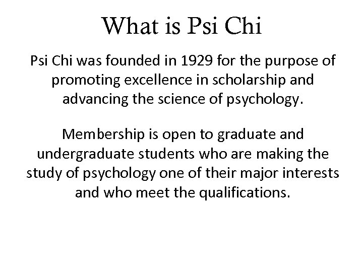 What is Psi Chi was founded in 1929 for the purpose of promoting excellence