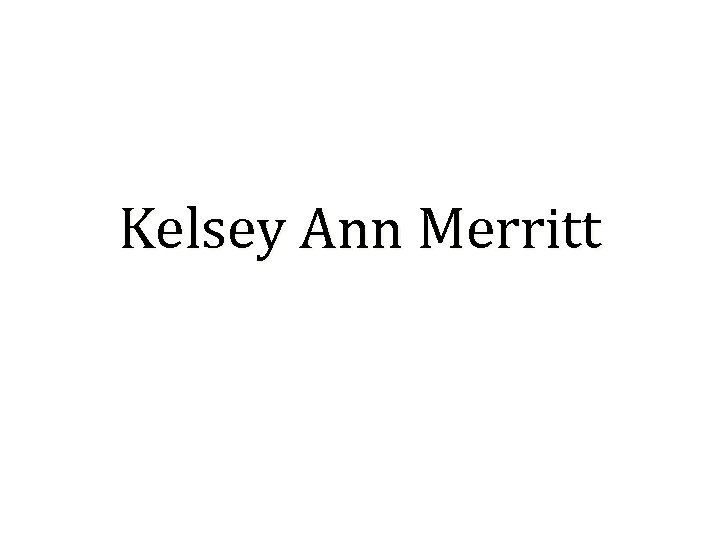 Kelsey Ann Merritt 