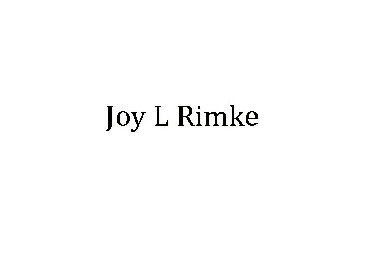 Joy L Rimke 