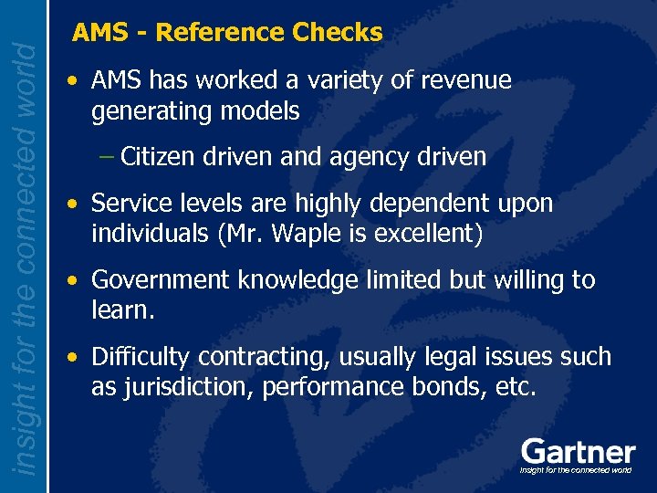 insight for the connected world AMS - Reference Checks • AMS has worked a