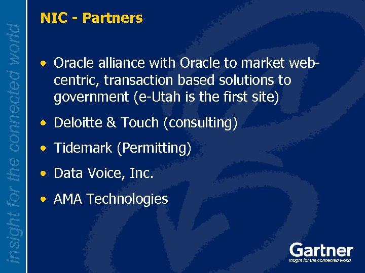 insight for the connected world NIC - Partners • Oracle alliance with Oracle to