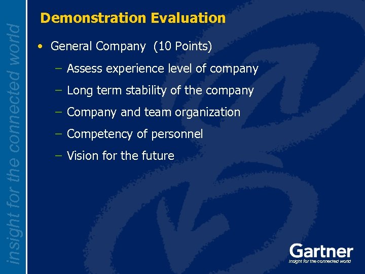 insight for the connected world Demonstration Evaluation • General Company (10 Points) – Assess