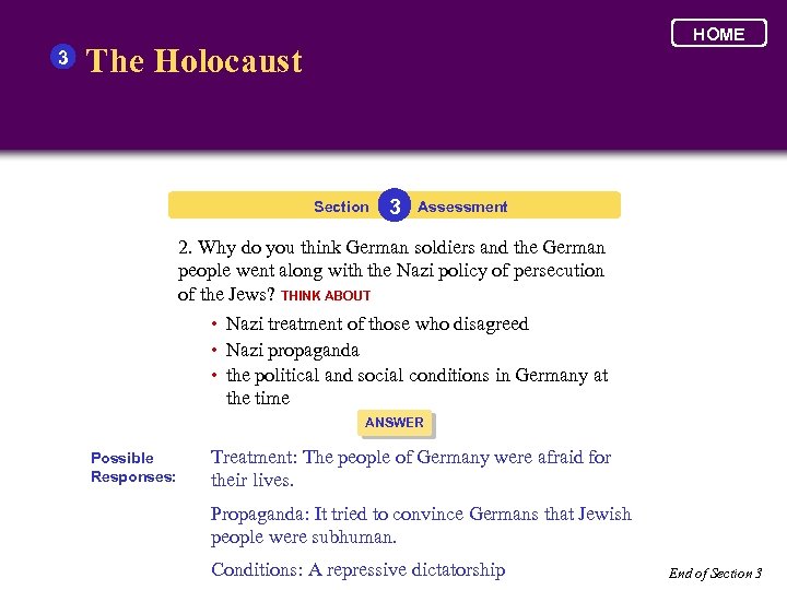 3 HOME The Holocaust Section 3 Assessment 2. Why do you think German soldiers