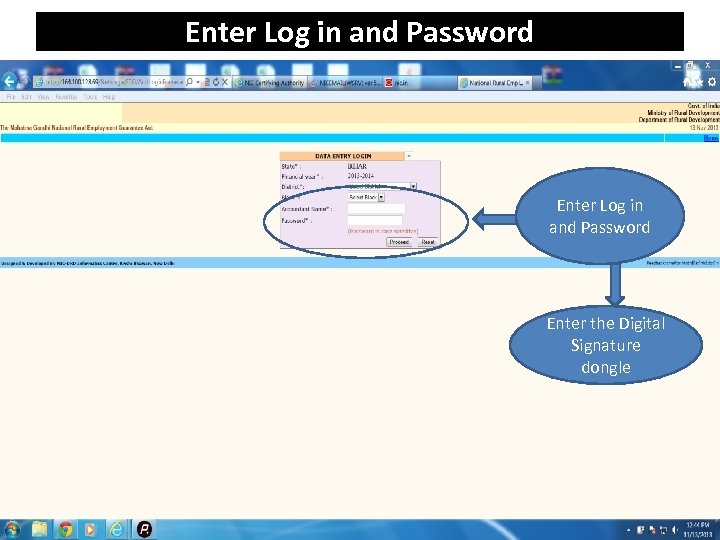 Enter Log in and Password Enter the Digital Signature dongle 