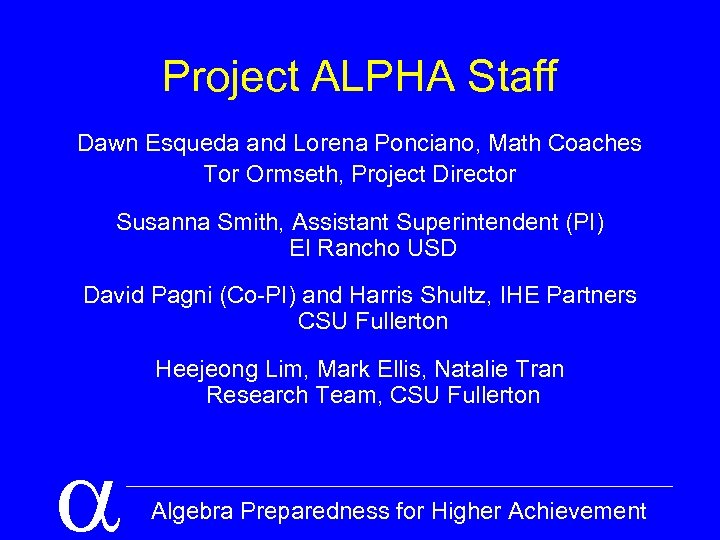 Project ALPHA Staff Dawn Esqueda and Lorena Ponciano, Math Coaches Tor Ormseth, Project Director