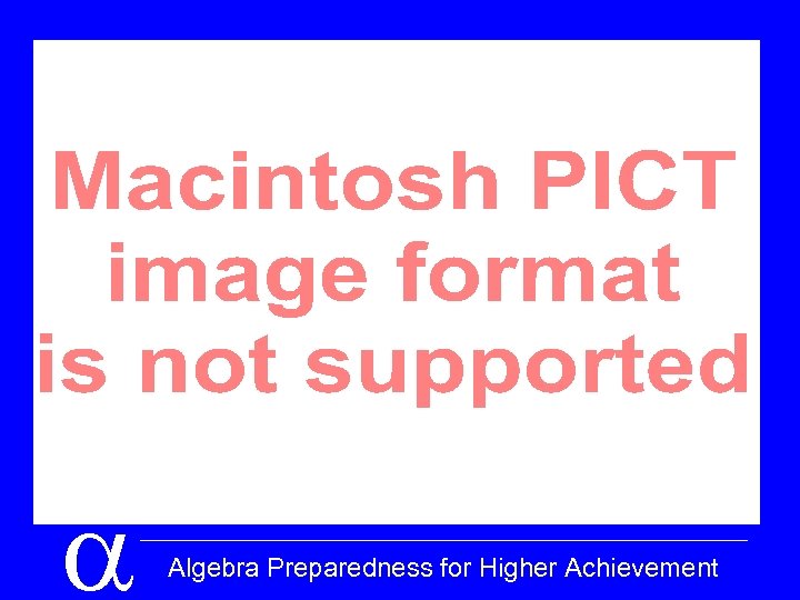 a Algebra Preparedness for Higher Achievement 