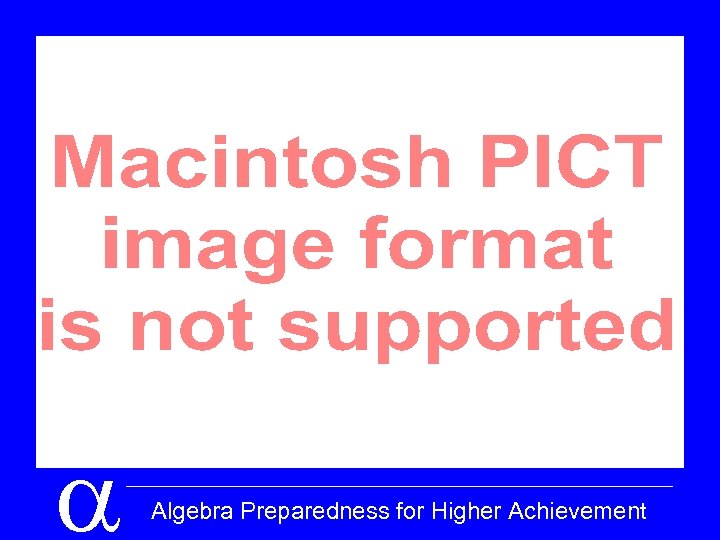 a Algebra Preparedness for Higher Achievement 