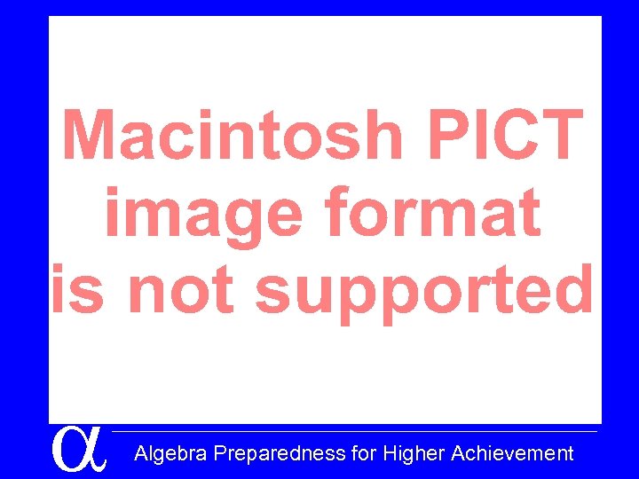 a Algebra Preparedness for Higher Achievement 