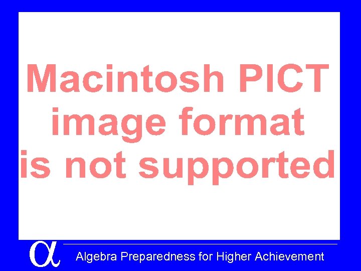 a Algebra Preparedness for Higher Achievement 