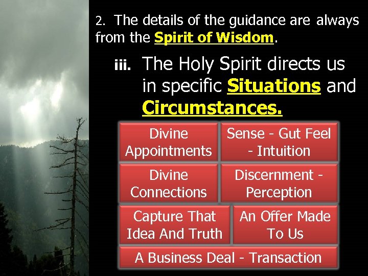2. The details of the guidance are always from the Spirit of Wisdom. iii.