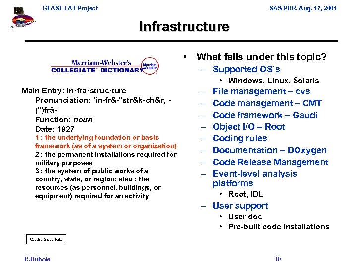 GLAST LAT Project SAS PDR, Aug. 17, 2001 Infrastructure • What falls under this