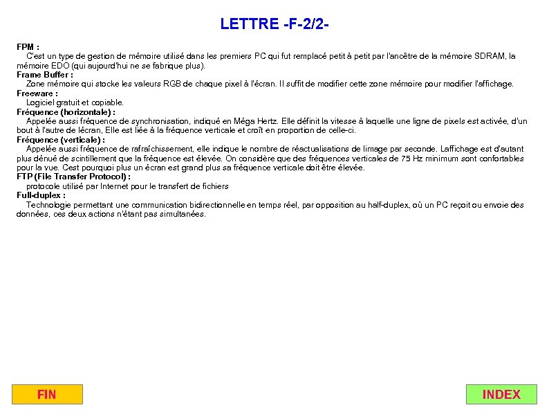 LETTRE -F-2/2 FPM : C'est un type de gestion de mémoire utilisé dans les