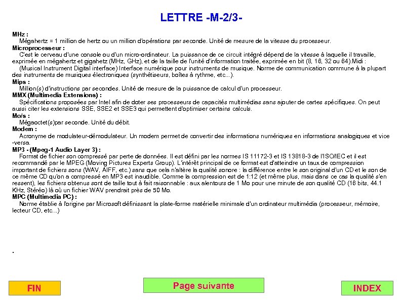 LETTRE -M-2/3 MHz : Mégahertz = 1 million de hertz ou un million d'opérations