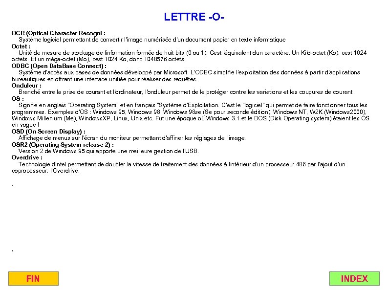 LETTRE -OOCR (Optical Character Recogni : Système logiciel permettant de convertir l'image numérisée d'un