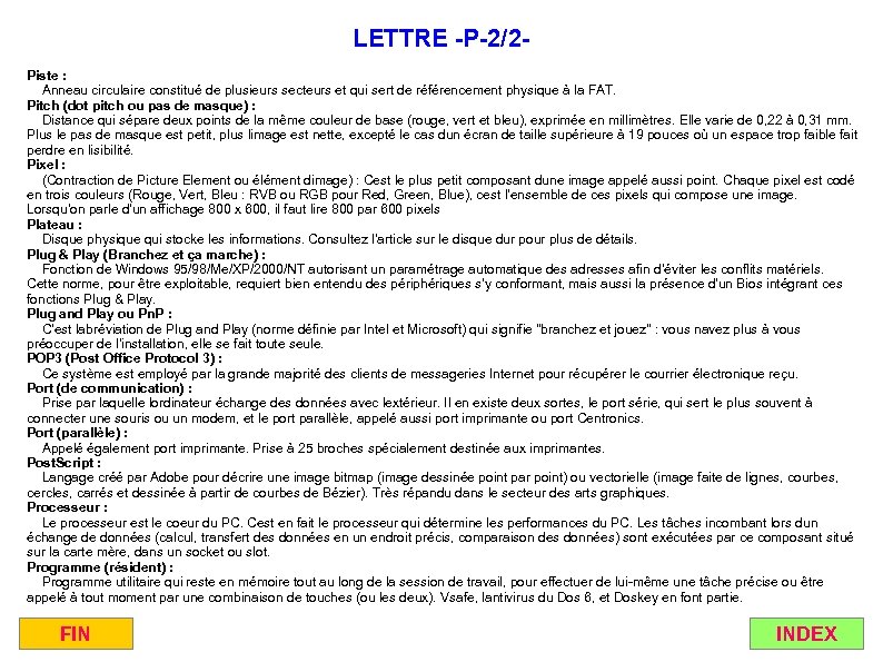 LETTRE -P-2/2 Piste : Anneau circulaire constitué de plusieurs secteurs et qui sert de
