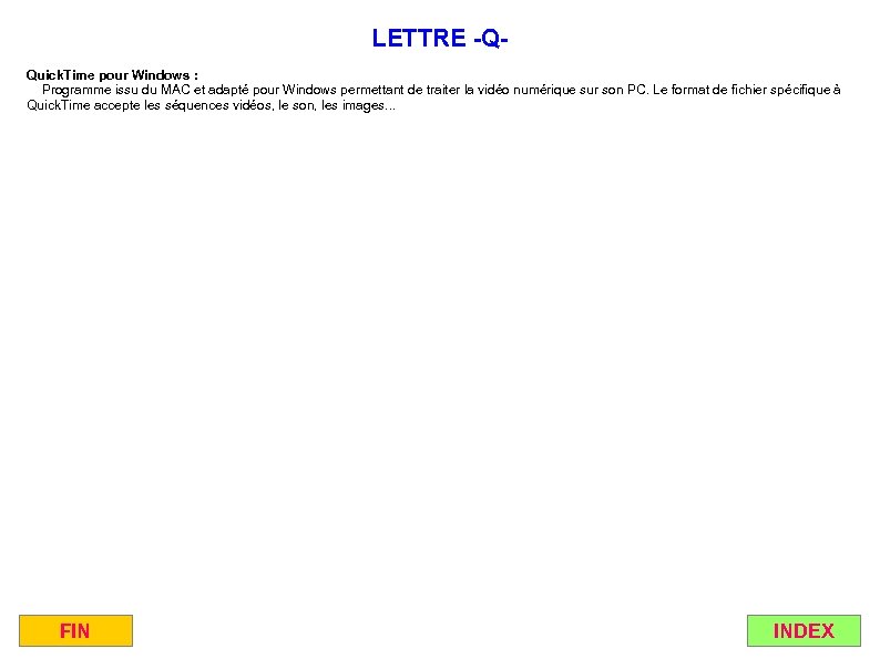 LETTRE -QQuick. Time pour Windows : Programme issu du MAC et adapté pour Windows