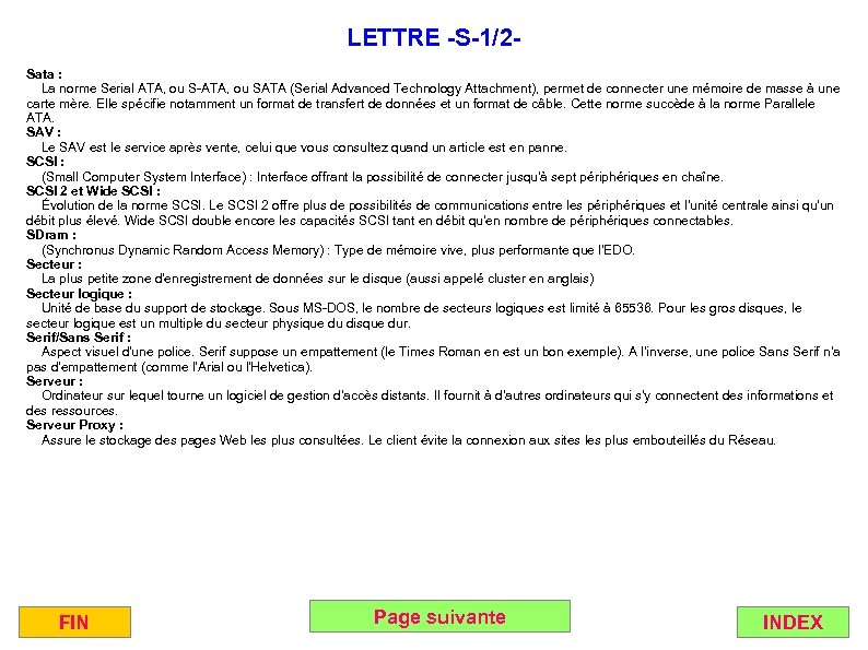 LETTRE -S-1/2 Sata : La norme Serial ATA, ou S-ATA, ou SATA (Serial Advanced