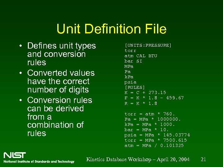 Unit Definition File • Defines unit types and conversion rules • Converted values have