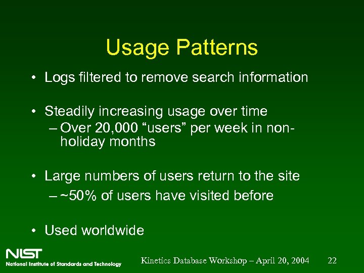 Usage Patterns • Logs filtered to remove search information • Steadily increasing usage over