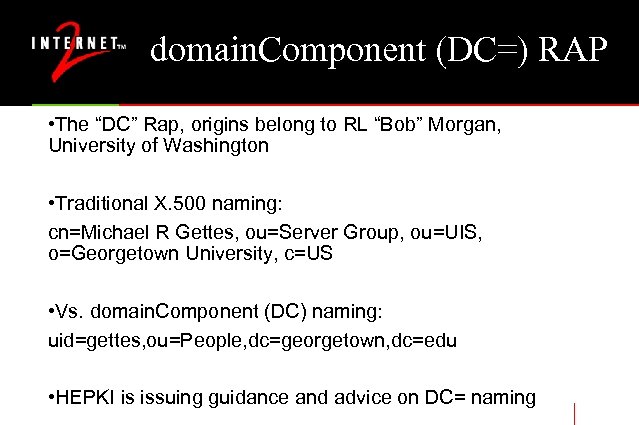 domain. Component (DC=) RAP • The “DC” Rap, origins belong to RL “Bob” Morgan,