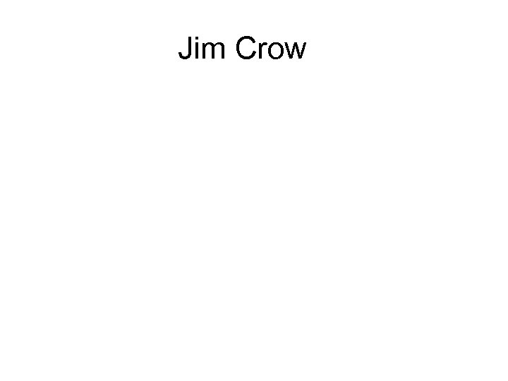 Jim Crow 