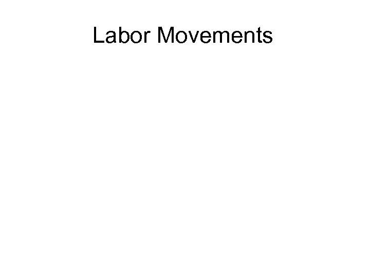 Labor Movements 