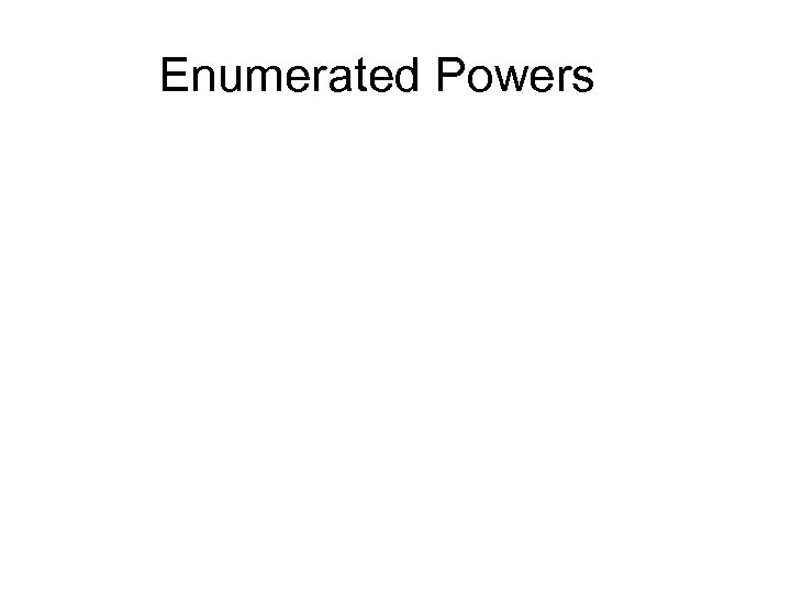 Enumerated Powers 