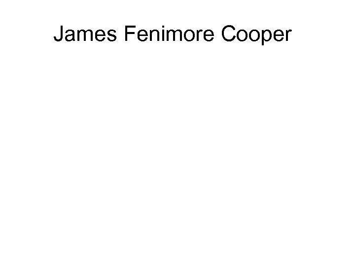 James Fenimore Cooper 