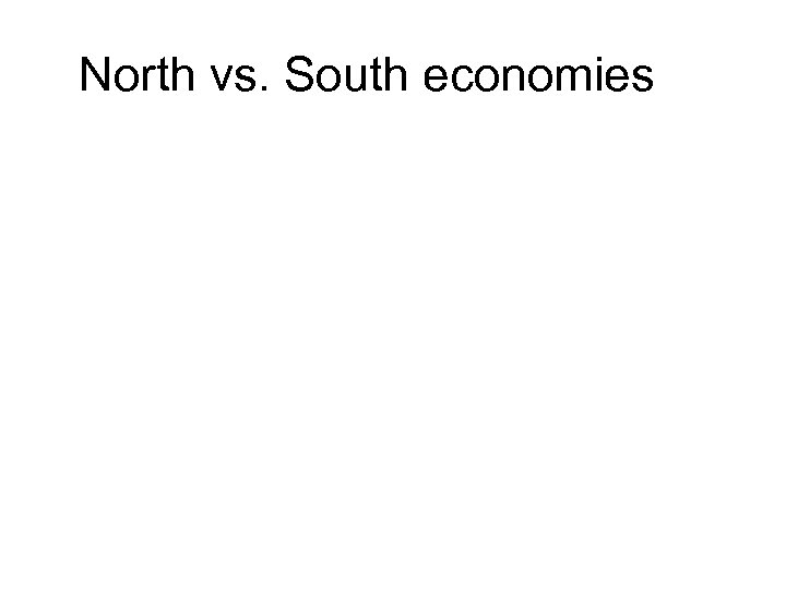 North vs. South economies 