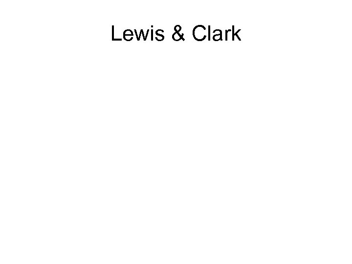 Lewis & Clark 