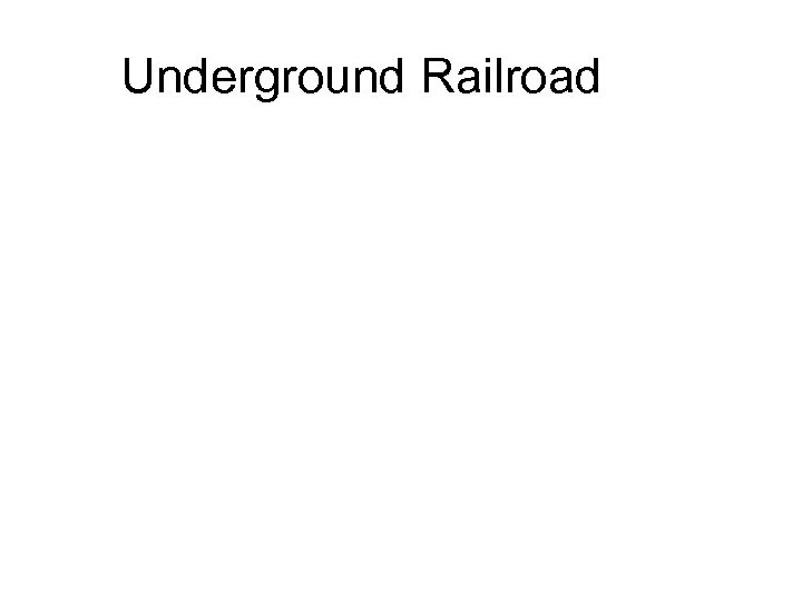 Underground Railroad 