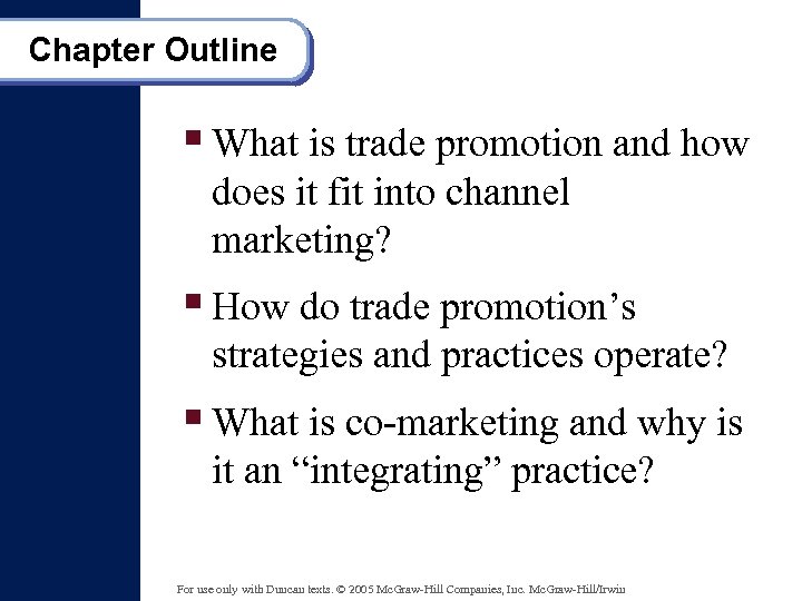 Chapter Outline § What is trade promotion and how does it fit into channel