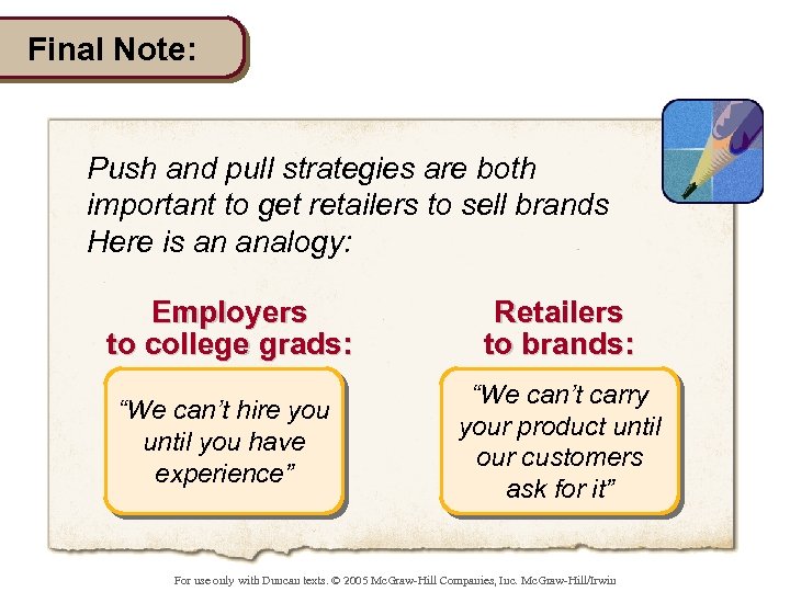 Final Note: Push and pull strategies are both important to get retailers to sell