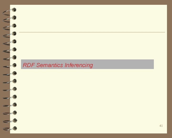 RDF Semantics Inferencing 41 