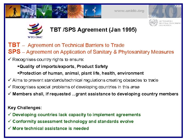 www. unido. org TBT /SPS Agreement (Jan 1995) TBT – Agreement on Technical Barriers