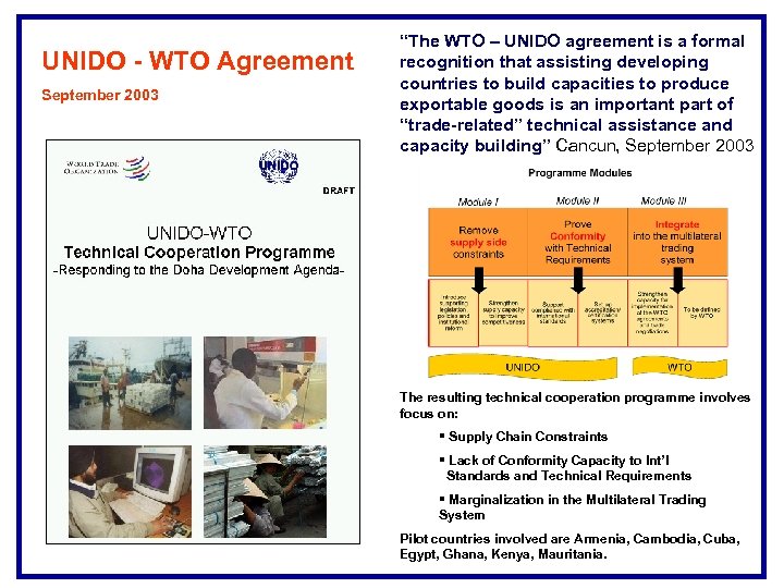 UNIDO - WTO Agreement September 2003 “The WTO – UNIDO agreement is a formal