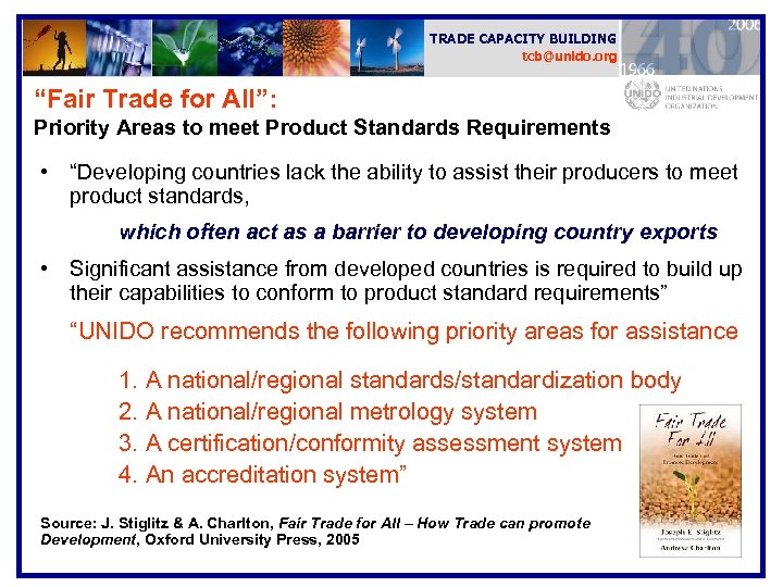 TRADE CAPACITY BUILDING tcb@unido. org “Fair Trade for All”: Priority Areas to meet Product