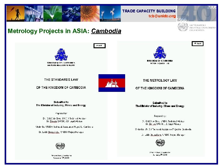 TRADE CAPACITY BUILDING tcb@unido. org Metrology Projects in ASIA: Cambodia 