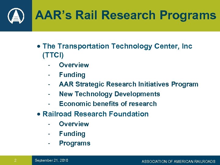 AAR’s Rail Research Programs · The Transportation Technology Center, Inc (TTCI) - Overview Funding