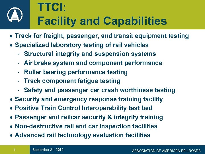 TTCI: Facility and Capabilities · Track for freight, passenger, and transit equipment testing ·
