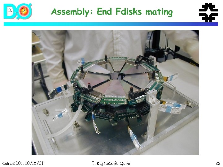Assembly: End Fdisks mating Como 2001, 10/15/01 E. Kajfasz/B. Quinn 22 
