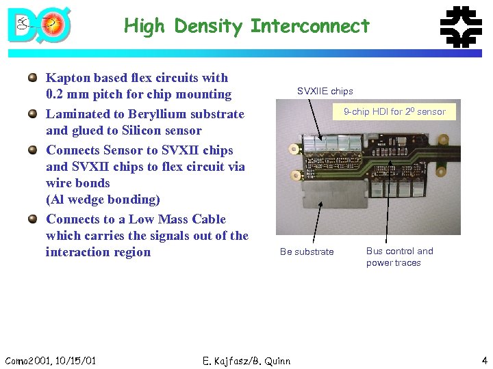 High Density Interconnect Kapton based flex circuits with 0. 2 mm pitch for chip