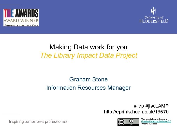 Making Data work for you The Library Impact Data Project Graham Stone Information Resources