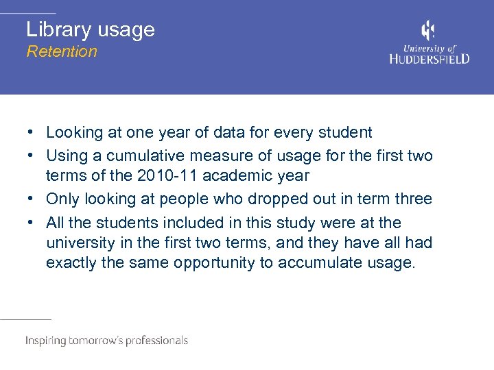 Library usage Retention • Looking at one year of data for every student •